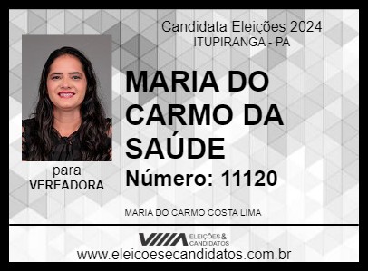 Candidato MARIA DO CARMO DA SAÚDE  2024 - ITUPIRANGA - Eleições