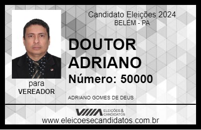 Candidato DOUTOR ADRIANO 2024 - BELÉM - Eleições