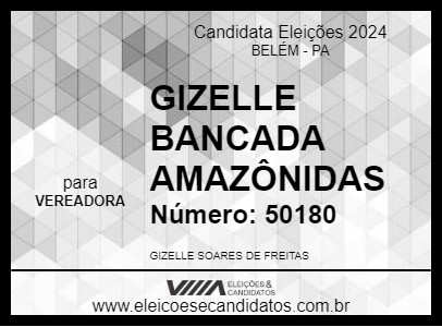 Candidato GIZELLE BANCADA AMAZÔNIDAS 2024 - BELÉM - Eleições