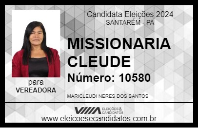 Candidato MISSIONARIA CLEUDE 2024 - SANTARÉM - Eleições