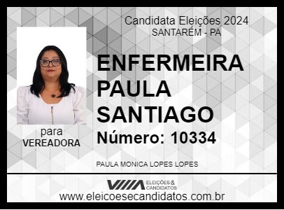 Candidato ENFERMEIRA PAULA SANTIAGO 2024 - SANTARÉM - Eleições