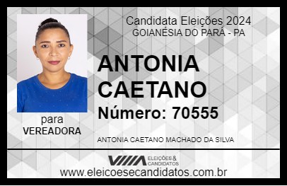 Candidato ANTONIA CAETANO 2024 - GOIANÉSIA DO PARÁ - Eleições