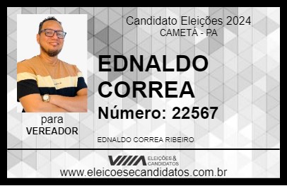 Candidato EDNALDO CORREA 2024 - CAMETÁ - Eleições