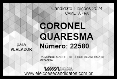 Candidato CORONEL QUARESMA 2024 - CAMETÁ - Eleições