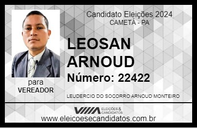 Candidato LEOSAM ARNOUD 2024 - CAMETÁ - Eleições