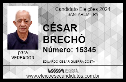 Candidato CÉSAR BRECHÓ 2024 - SANTARÉM - Eleições