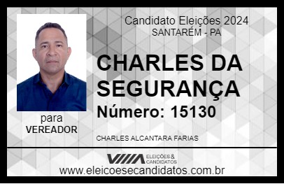 Candidato CHARLES DA SEGURANÇA 2024 - SANTARÉM - Eleições