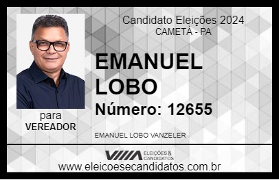 Candidato EMANUEL LOBO 2024 - CAMETÁ - Eleições