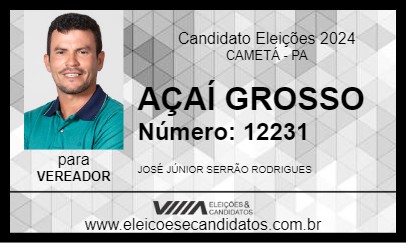 Candidato AÇAÍ GROSSO 2024 - CAMETÁ - Eleições