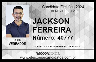 Candidato JACKSON FERREIRA 2024 - BENEVIDES - Eleições