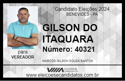 Candidato GILSON DO ITAQUARA 2024 - BENEVIDES - Eleições