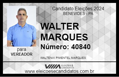 Candidato WALTER MARQUES 2024 - BENEVIDES - Eleições