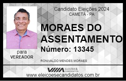 Candidato MORAES DO ASSENTAMENTO 2024 - CAMETÁ - Eleições