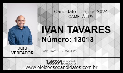 Candidato IVAN TAVARES 2024 - CAMETÁ - Eleições