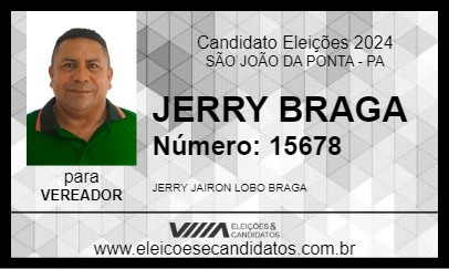 Candidato JERRY BRAGA 2024 - SÃO JOÃO DA PONTA - Eleições