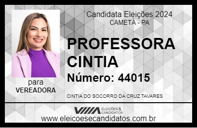 Candidato PROFESSORA CINTIA TAVARES 2024 - CAMETÁ - Eleições