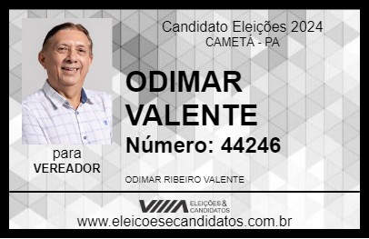 Candidato ODIMAR VALENTE 2024 - CAMETÁ - Eleições