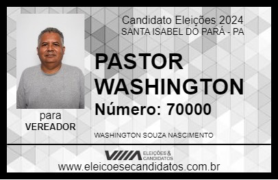 Candidato PASTOR WASHINGTON 2024 - SANTA ISABEL DO PARÁ - Eleições