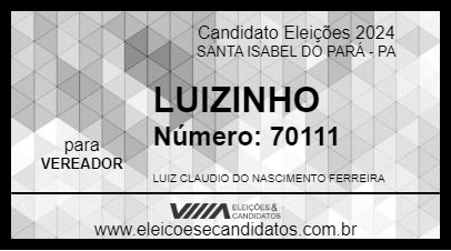 Candidato LUIZINHO 2024 - SANTA ISABEL DO PARÁ - Eleições