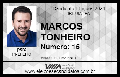 Candidato MARCOS TONHEIRO 2024 - IRITUIA - Eleições