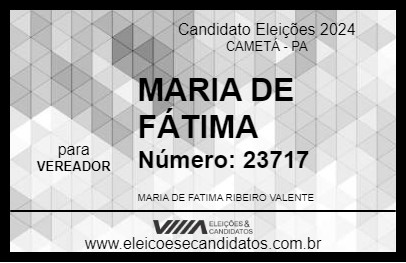 Candidato MARIA DE FÁTIMA 2024 - CAMETÁ - Eleições