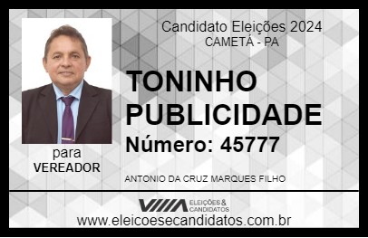 Candidato TONINHO PUBLICIDADE 2024 - CAMETÁ - Eleições