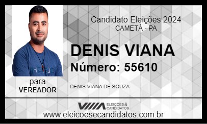 Candidato DENIS VIANA 2024 - CAMETÁ - Eleições