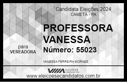 Candidato PROFESSORA VANESSA  2024 - CAMETÁ - Eleições