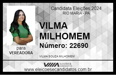 Candidato VILMA MILHOMEM 2024 - RIO MARIA - Eleições