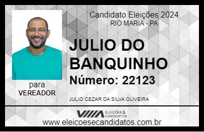 Candidato JULIO DO BANQUINHO 2024 - RIO MARIA - Eleições