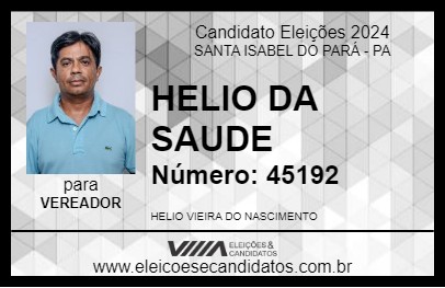 Candidato HELIO DA SAUDE 2024 - SANTA ISABEL DO PARÁ - Eleições