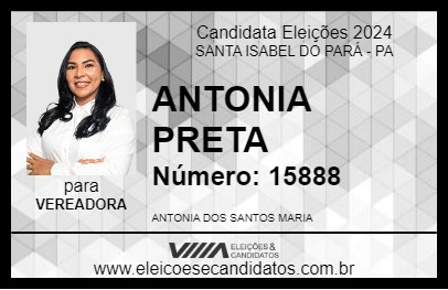 Candidato ANTONIA PRETA 2024 - SANTA ISABEL DO PARÁ - Eleições