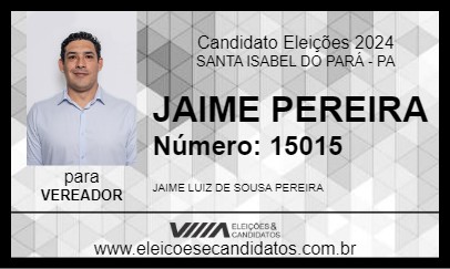 Candidato JAIME PEREIRA 2024 - SANTA ISABEL DO PARÁ - Eleições