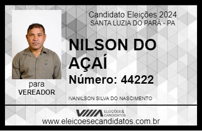 Candidato NILSON DO AÇAÍ 2024 - SANTA LUZIA DO PARÁ - Eleições