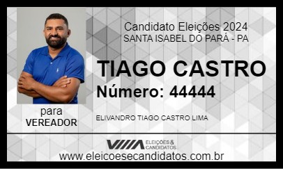 Candidato TIAGO CASTRO 2024 - SANTA ISABEL DO PARÁ - Eleições