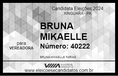 Candidato BRUNA MIKAELLE 2024 - XINGUARA - Eleições