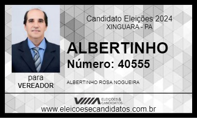 Candidato ALBERTINHO 2024 - XINGUARA - Eleições