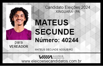 Candidato MATEUS SECUNDE 2024 - XINGUARA - Eleições