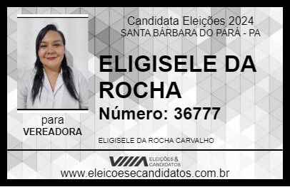 Candidato ELIGISELE DA ROCHA 2024 - SANTA BÁRBARA DO PARÁ - Eleições