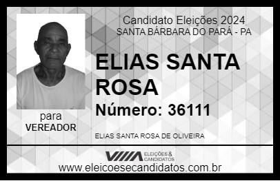 Candidato ELIAS SANTA ROSA 2024 - SANTA BÁRBARA DO PARÁ - Eleições