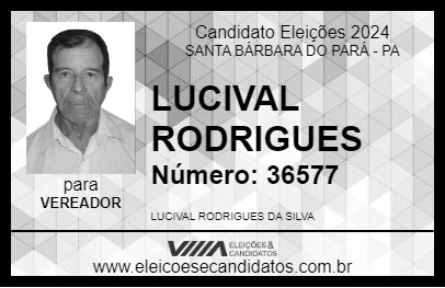 Candidato LUCIVAL RODRIGUES 2024 - SANTA BÁRBARA DO PARÁ - Eleições