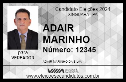 Candidato ADAIR MARINHO 2024 - XINGUARA - Eleições