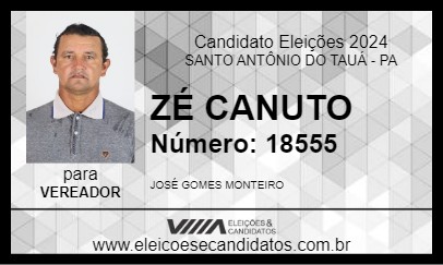 Candidato ZÉ CANUTO 2024 - SANTO ANTÔNIO DO TAUÁ - Eleições