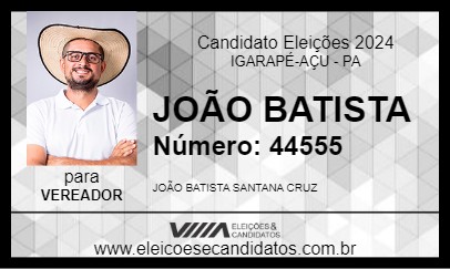 Candidato JOÃO BATISTA 2024 - IGARAPÉ-AÇU - Eleições