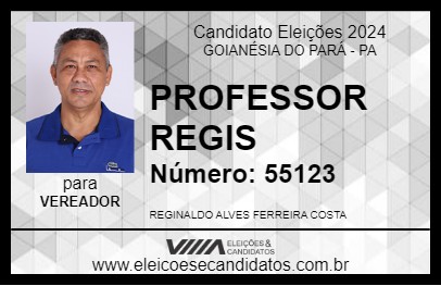 Candidato PROFESSOR REGIS 2024 - GOIANÉSIA DO PARÁ - Eleições