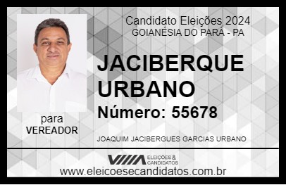 Candidato JACIBERQUE URBANO 2024 - GOIANÉSIA DO PARÁ - Eleições