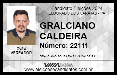 Candidato GRALCIANO CALDEIRA 2024 - ELDORADO DOS CARAJÁS - Eleições