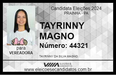 Candidato TAYRINNY MAGNO 2024 - PRAINHA - Eleições