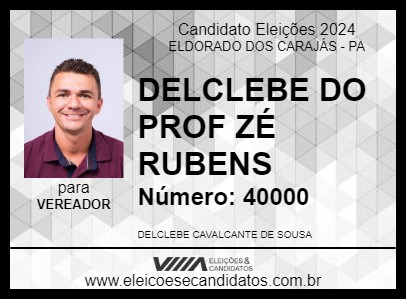 Candidato DELCLEBE DO PROF ZÉ RUBENS 2024 - ELDORADO DOS CARAJÁS - Eleições