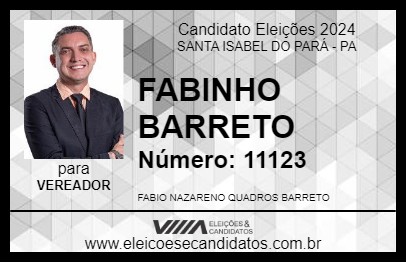 Candidato FABINHO BARRETO 2024 - SANTA ISABEL DO PARÁ - Eleições